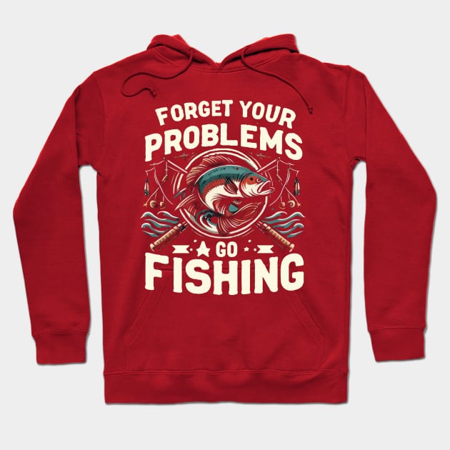 forget your problems and go fishing funny fish Hoodie by WOLVES STORE